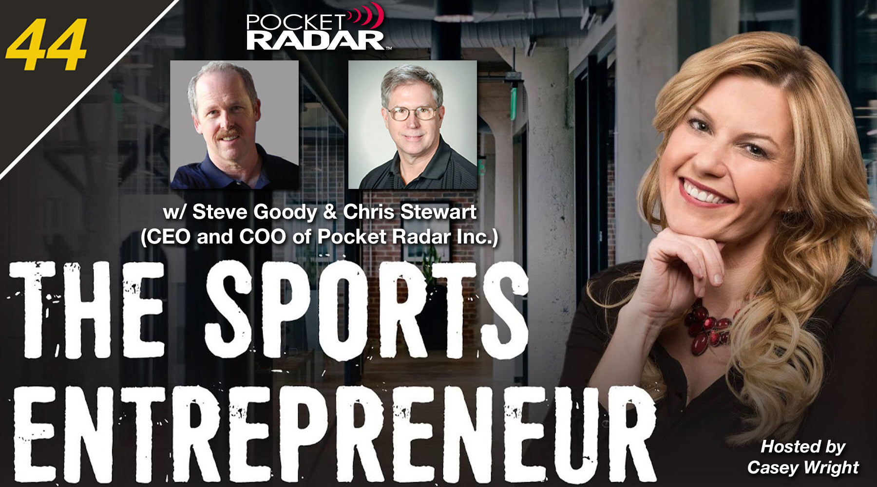 CEO Steve Goody and COO Chris Stewart on "The Sports Entrepreneur" Podcast, hosted by Casey Wright