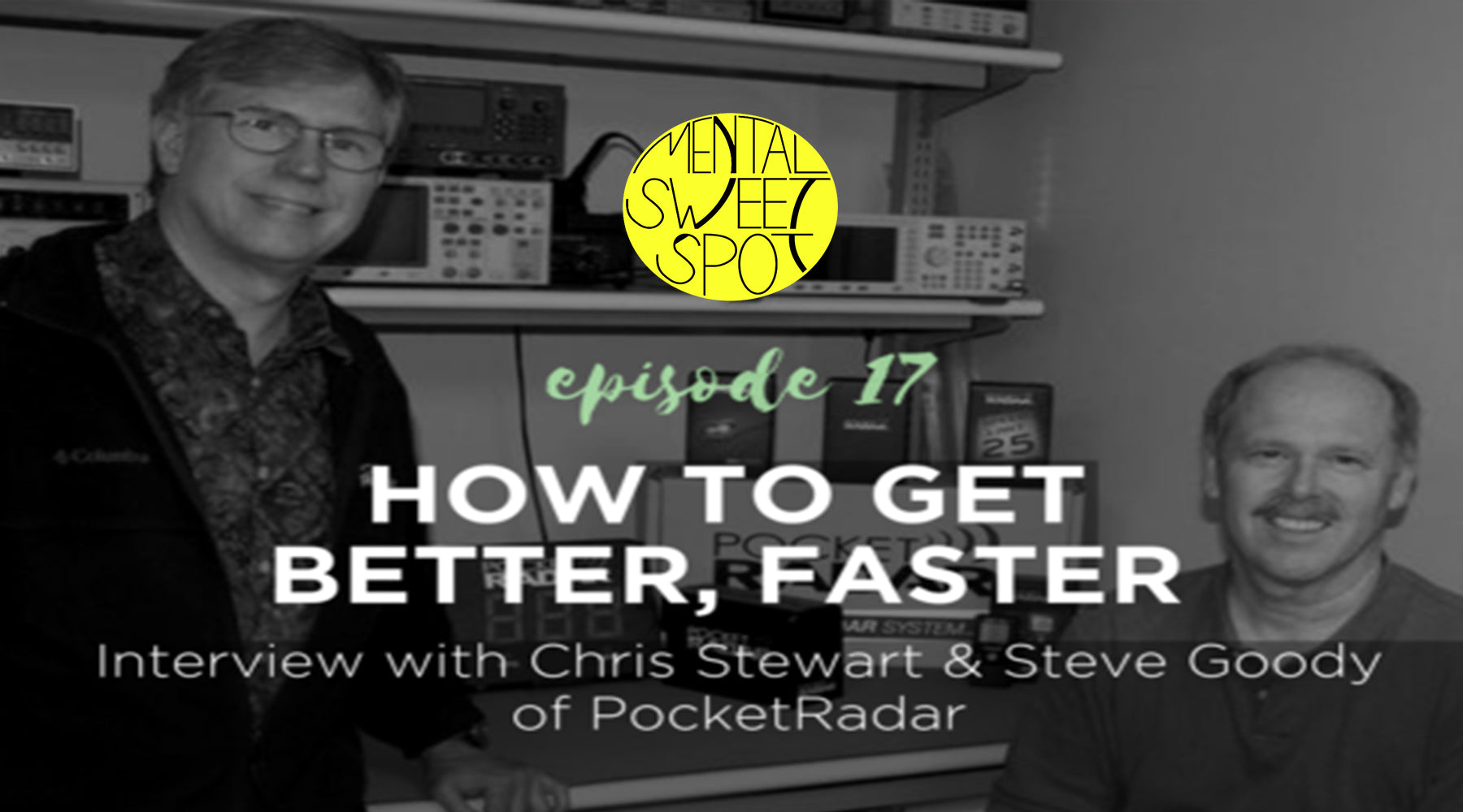 Pocket Radar Team Chats with "Mental Sweet Spot" Podcast